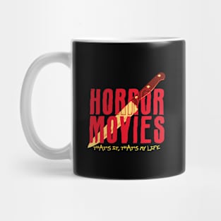 Horror movies, that's my life Mug